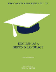 Title: Education Reference Guide: English as a Second Language, Author: The Editors of Salem Press The Editors of Salem Press