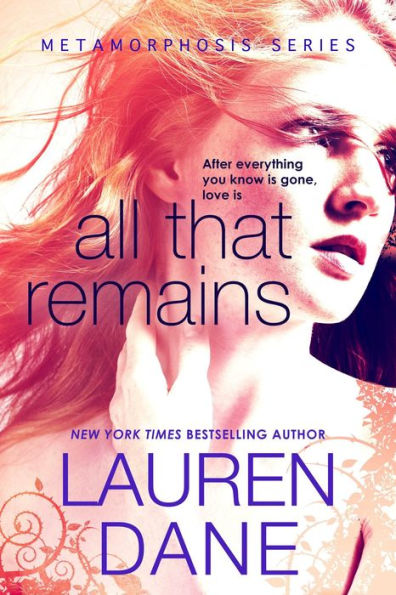 All That Remains (Metamorphosis Series #1)