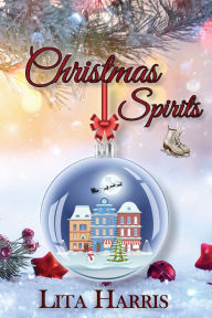 Title: Christmas Spirits, Author: Lita Harris