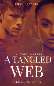 Title: A Tangled Web, Author: Rose Francis