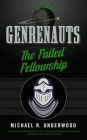 The Failed Fellowship: Genrenauts Episodes 5 & 6