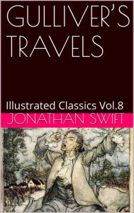 Title: GULLIVERS TRAVELS into several REMOTE NATIONS OF THE WORLD BY JONATHAN SWIFT, Author: JONATHAN SWIFT