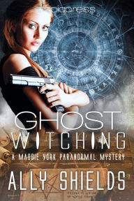 Title: Ghost Witching, Author: Ally Shields