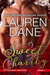 Title: Sweet Charity (Bettencourt Brothers Series #2), Author: Lauren Dane