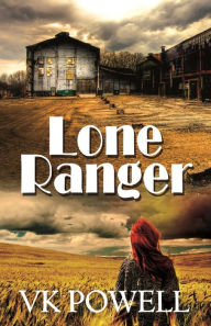 Title: Lone Ranger, Author: VK Powell