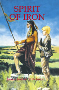 Title: Spirit of Iron, Author: Janice Shefelman