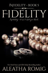 Title: Fidelity, Author: Aleatha Romig