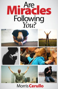 Title: Are Miracles Following You?, Author: Morris Cerullo