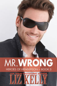 Title: Mr. Wrong, Author: Liz Kelly