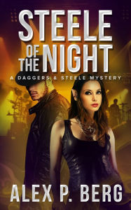 Title: Steele of the Night, Author: Alex P. Berg