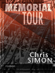 Title: Memorial tour, Author: Chris Simon