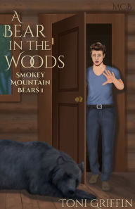 Title: A Bear in the Woods: Smokey Mountain Bears 1, Author: Toni Griffin