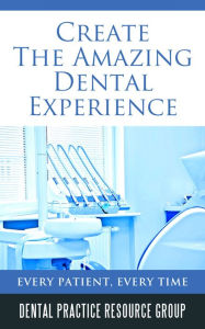 Title: Creating The Amazing Dental Visit, Author: Mitchel Schwindt