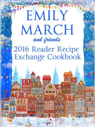 Emily March and Friends 2016 Reader Recipe Exchange Cookbook