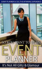 So You Want To Be An Event Planner