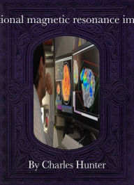 Title: Functional magnetic resonance imaging, Author: Charles Hunter