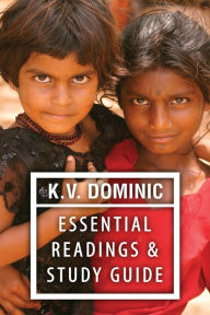 Title: K. V. Dominic Essential Readings and Study Guide: Poems about Social Justice, Women's Rights, and the Environment, Author: K.V. Dominic