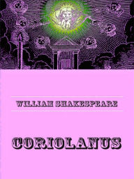 Title: Coriolanus, Author: William Shakespeare