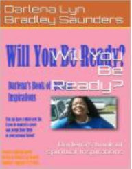 Title: Will You Be Ready, Author: Darlena Bradley Saunders