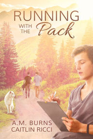 Title: Running with the Pack, Author: A.M. Burns