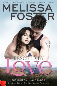 Rescued by Love (Love in Bloom: The Ryders) Jake Ryder