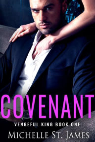 Title: Covenant: An Enemies to Lovers Mafia Romance, Author: Michelle St. James