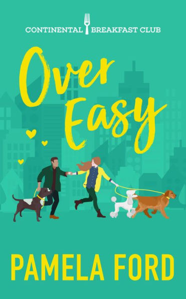 Over Easy (The Continental Breakfast Club, book 1)