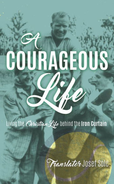 A Courageous Life