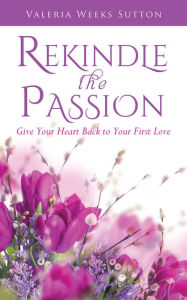 Title: Rekindle The Passion, Author: Weirdo Beardo