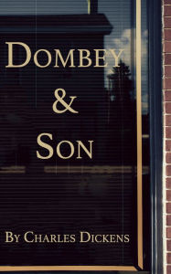 Title: Dombey and Son, Author: Charles Dickens