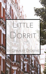 Title: Little Dorrit, Author: Charles Dickens