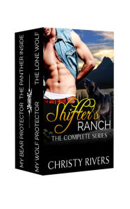 Title: Shifter's Ranch: The Complete Series (BBW paranormal western wolf bear shifter cowboy erotic suspense mystery romance collection bundle), Author: Christy Rivers