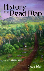 Title: History of a Dead Man, Author: Dawn Blair