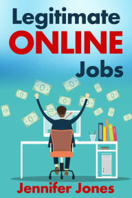 Title: Legitimate Online Jobs, Author: Jennifer Jones