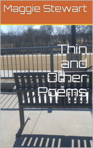 Title: Thin and Other Poems, Author: Maggie Stewart