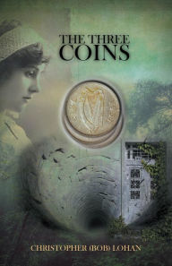 Title: The Three Coins, Author: Christopher (Bob) Lohan