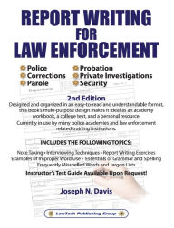 Title: Report Writing for Law Enforcement - 2nd Edition, Author: Joseph Davis