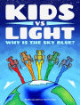 Kids vs Light: Why is the Sky Blue?