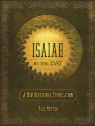 Title: Isaiah by the Day, Author: Alec Motyer
