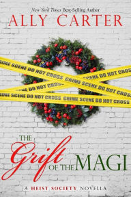 Title: The Grift of the Magi, Author: Ally Carter