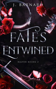 Title: Fates Entwined, Author: J. Barnard