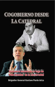 Title: Cogobierno desde La Catedral, Author: Gustavo Pardo Ariza