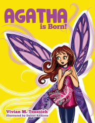 Title: Agatha is Born!, Author: Vivian M. Toussieh