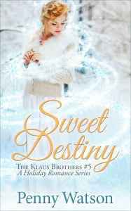 Title: Sweet Destiny, Author: Penny Watson