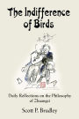 THE INDIFFFERENCE OF BIRDS: Daily Reflections on the Philosophy of Zhuangzi