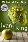 Young Adult: Who Ate My Grapes? (Young Adult, Young Adults, Fiction Young Adult, Young Adult Fiction Series, Young Adult Fiction, Books for Young Adults, Fiction for Young Adults) [Young Adult]
