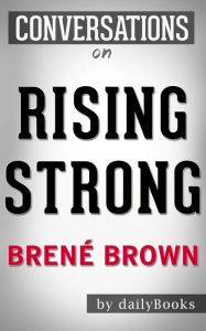 Title: Conversation Starters Rising Strong by Brene Brown, Author: Iain Donald