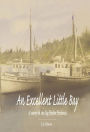 An Excellent Little Bay: A History of the Gig Harbor Peninsula