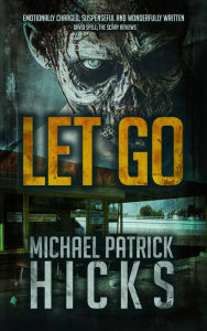 Title: Let Go, Author: Michael Patrick Hicks