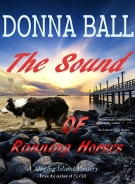 Title: The Sound of Running Horses, Author: Donna Ball